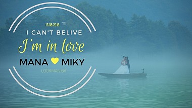 Award 2016 - Найкращий відеомонтажер - I can’t belive, I’m in love /Mana & Miky/ Our Wedding day ᴴᴰ