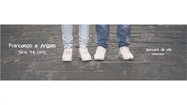 ItAward 2017 - Best Engagement - SAVE THE DATE ♥︎ FRANCESCO + ANGELA ♥︎ 12.3.2017