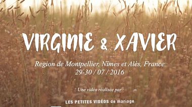 Videographer Aguilera Jose Luis from Paříž, Francie - VIRGINIE & XAVIER, wedding