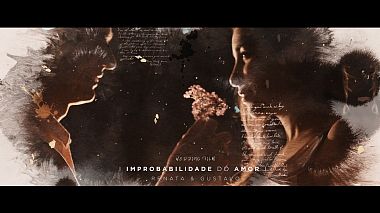Βιντεογράφος Guilherme Burgos από Ρίο ντε Τζανέιρο, Βραζιλία - A IMPROBABILIDADE DO AMOR, wedding