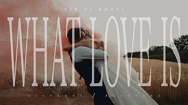 Videografo Sergio Eblo da Lecce, Italia - What Love Is | Giovanni & Ruxandra, SDE, drone-video, engagement, event, wedding