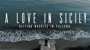 Videographer Serafines Films from Palermo, Italien - Love in Sicily - Getting Married in Palermo, drone-video, event, musical video, showreel, wedding