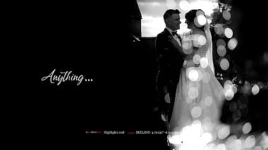 Videographer Marius Stancu from Wexford, Irsko - Anything..., wedding