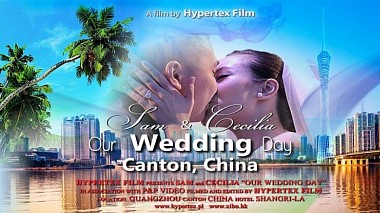 来自 克拉科夫, 波兰 的摄像师 Hypertex Film - Chinese glamorous wedding - Sam & Cecila "Our wedding day", wedding