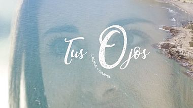 Видеограф Piña Colada, Барселона, Испания - Tus Ojos, SDE, аэросъёмка, лавстори, свадьба