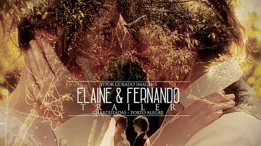 来自 阿拉拉斯, 巴西 的摄像师 Vitor Curado Filmes - Elaine e Fernando, wedding