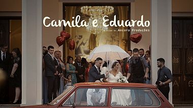 Відеограф Ancora Produções, Бенту-Гонсалвіс, Бразилія - Trailer - Camila e Eduardo, wedding