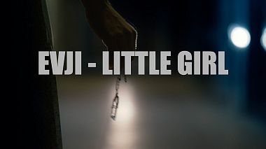 Videographer Иван Сайлер from Krasnodar, Russia - EVJI - LITTLE GIRL, musical video