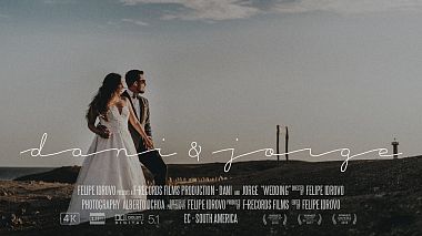 Videographer Felipe Idrovo from Cuenca, Ecuador - Dani & Jorge - Highlights, wedding