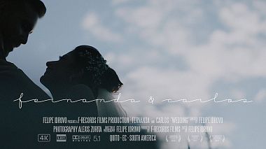 Videographer Felipe Idrovo from Cuenca, Ekvádor - Fernanda & Carlos - Highlights, wedding