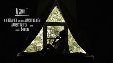 Videograf Artem Abanshyn din Kharkiv, Ucraina - A and T, SDE, clip muzical, eveniment, logodna, nunta