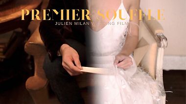 Videographer Julien Milan from Bordeaux, France - Premier Souffle, wedding