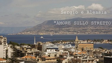 Videógrafo Dante Di Pasquale de Catânia, Itália - Sergio e Alessia "AMORE SULLO STRETTO", wedding