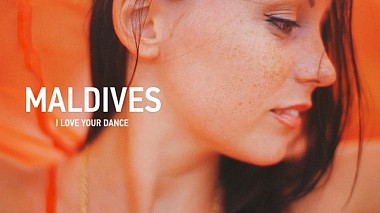 Videografo 3avideo production da Mosca, Russia - Maldives - I love your dance, advertising