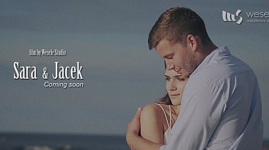 Videographer Wesele Studio from Varšava, Polsko - Sara & Jacek - Coming Soon, wedding