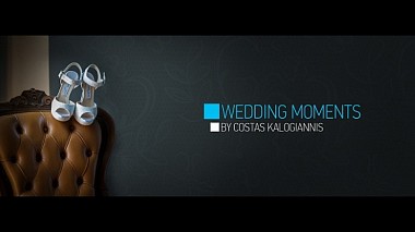Видеограф Costas Kalogiannis, Атина, Гърция - Wedding moments - Showreel, wedding