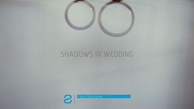 Videographer Fabio Stanzione from Ostuni, Italy - Shadows in Wedding, wedding