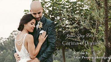 Videographer Luis Pereira from Guimarães, Portugalsko - SDE Carina & Daniel, SDE