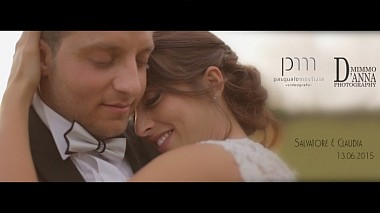 Videographer Pasquale Mestizia from Neapol, Itálie - Wedding Salvatore + Claudia | 13.06.2015, SDE, wedding