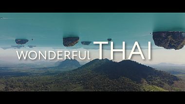 Βιντεογράφος Василий Очеретнюк από Μόσχα, Ρωσία - Wonderful THAI, advertising, drone-video