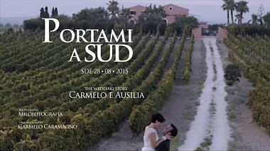 Видеограф Carmelo Caramagno, Сиракуза, Италия - Portami a Sud | Carmelo e Ausilia | SDE 28 • 08 • 2015, SDE, drone-video, wedding
