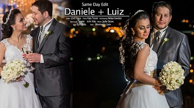 Βιντεογράφος Mateus Tesser από other, Βραζιλία - Daniele e Luiz - Same Day Edit, SDE