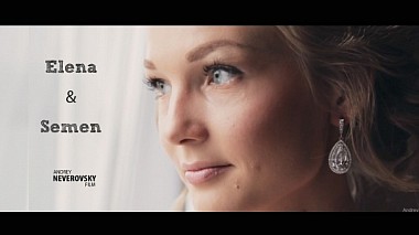 Videógrafo Andrey Neverovsky de São Petersburgo, Rússia - Elena + Semen, wedding