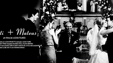Відеограф Lucas Brunetto, Бразилія - Tati S2 Mateus, wedding