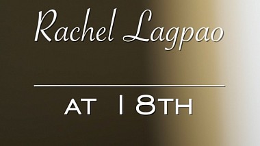 Videographer Melnard  Eda from Milán, Itálie - Rachel Lagpao at 18th | Preview | 24 ◊ 10 ◊ 2015, SDE, event, showreel
