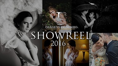 Videographer Imagens  de Sonho from Porto, Portugalsko - Showreel 2016, showreel, wedding