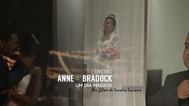 Видеограф Sandro Luciano Filmes, другой, Бразилия - Anne e Bradock - Episodio 1, свадьба