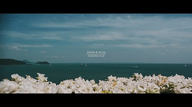 Filmowiec Sergei Checha z Nowy Jork, Stany Zjednoczone - Adam & Olga | Wedding Film | Phuket, Thailand, SDE, drone-video, reporting, wedding