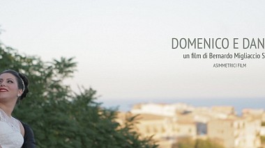 Videographer Bernardo Migliaccio Spina đến từ Domenico e Daniela, wedding