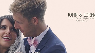 Видеограф Bernardo Migliaccio Spina, Реджо-Калабрия, Италия - JOHN & LORNA, свадьба