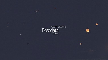 Videografo Tomás Cristóbal da Calahorra, Spagna - Trailer Josemi y Marina - Postdata, wedding