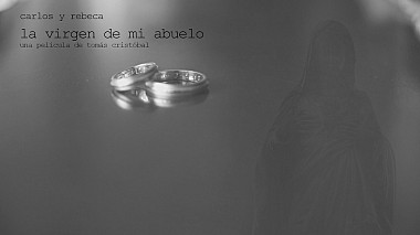 Videograf Tomás Cristóbal din Calahorra, Spania - La Virgen de mi abuelo, nunta