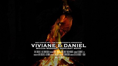 Відеограф Rafa Gonçalves, Сан-Паулу, Бразилія - Highlight movie - Viviane e Daniel - WICCAN WEDDING - SDE, SDE, drone-video, wedding