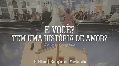 Videographer Emerson Begnini from Cuiabá, Brazil - E você?! Tem uma história de amor?, wedding