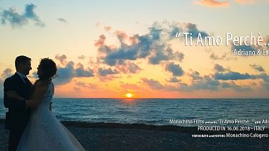 Videographer Calogero Monachino from Messina, Italy - "Ti Amo perchè...", showreel