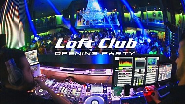 来自 雅典, 希腊 的摄像师 George Larkos - Loft Club OPENING party, advertising, corporate video, event