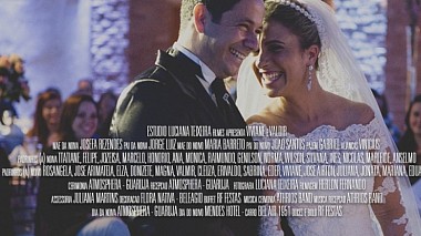 Видеограф Luciana Teixeira, Бразилия - Next Day Edit | Viviane e Valdir | Estúdio Luciana Teixeira - Fotografia e Filme, wedding