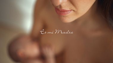 Videographer Javier Gordillo from Sevilla, Spain - Es mi Madre., baby, musical video, reporting