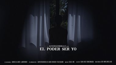 Videographer Javier Gordillo from Sevilla, Spain - EL PODER SER YO, wedding