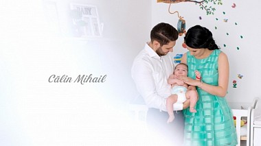 Βιντεογράφος Razvan Rosu από Βουκουρέστι, Ρουμανία - Calin Mihail Highlights, baby