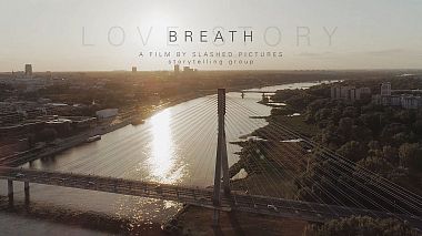 Βιντεογράφος Slashed Pictures από Βαρσοβία, Πολωνία - breath | Love Story, drone-video, event, reporting, wedding