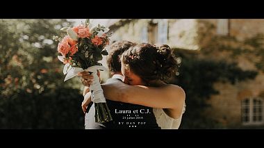Videographer Dan Pop from Kluž-Napoka, Rumunsko - Laura et C.J | Wedding Highlights | France, anniversary, engagement, event, invitation, wedding
