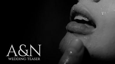 Videographer Alexandr Vasilev from Petrohrad, Rusko - Teaser A&N, erotic, musical video, showreel, training video, wedding