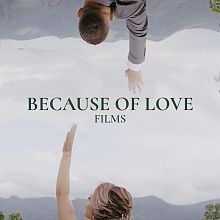 Videographer Because of Love Films