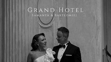 Videographer M&PFilms đến từ Samanta & Bartłomiej I Grand hotel, drone-video, erotic, musical video, wedding
