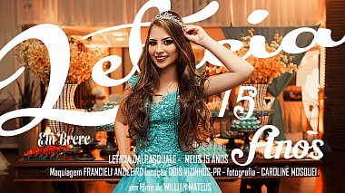 Videographer Willian Mateus from Salto do Lontra, Brazil - Leticia 15 Anos - EM BREVE, anniversary, backstage, event, musical video, showreel